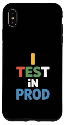 I Test In PROD Funny Saying Developer ���[���A �X�}�z�P�[�X iPhone XS Max �p