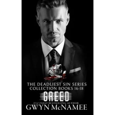 The Deadliest Sin Series Collection Books 16-18: Greed: A Dark Mafia Romance