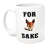 Funny Mug - For Fox Sake - 11 OZ Coffee Mugs - Funny Inspirational and sarcasm - By A Mug To Keep TM