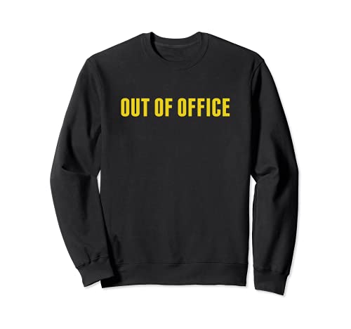 Out Of Office Sudadera