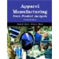 Apparel Manufacturing: Sewn Product Analysis, by Kunz, Grace I., Glock, Ruth E. [Prentice Hall,2004] (Paperback) 4th edition [Paperback]