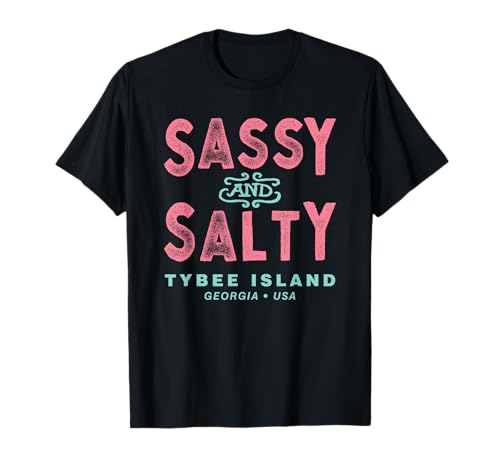Tybee Island Georgia, Sassy Souvenir T-Shirt