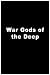 War Gods Of The Deep