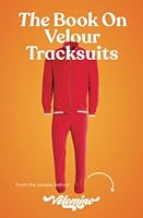 The Book On Velour Tracksuits 0578907747 Book Cover