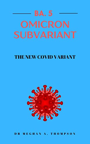 BA.5 Omicron Subvariant - The New Covid Variant : All you need to...