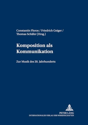 Komposition als Kommunikation comprendre la théorie musicale moderne