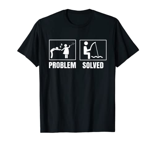 Funny Fishing Fisherman Tees - Problem Solved T-Shirt T-Shirt
