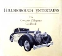 Hillsborough Entertains - the Concours d'Elegance Cookbook 0961656603 Book Cover