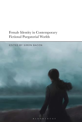 Cover of Female Identity in Contemporary Fictional Purgatorial Worlds