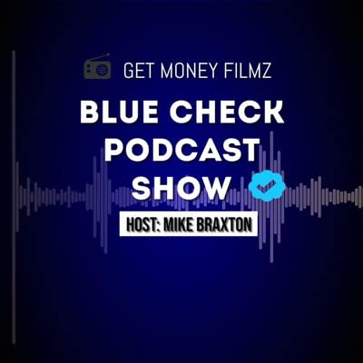 Mike Braxton Presents The Blue Check Podcast Show (Episode 06) Bere So Wavey Podcast Por  arte de portada