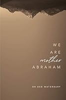 We are Mother Abraham 1700151797 Book Cover