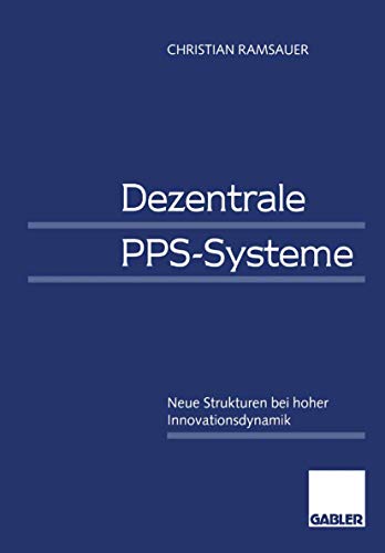 Preisvergleich Produktbild Dezentrale PPS-Systeme: Neue Strukturen bei hoher Innovationsdynamik