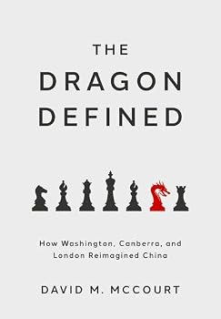 Paperback The Dragon Defined: How Washington, Canberra, and London Reimagined China Book