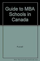 Guide to MBA Schools in Canada 1550221310 Book Cover