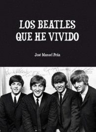 Los Beatles que he vivido