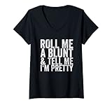 Roll Me A Blunt & Tell Me I'm Pretty