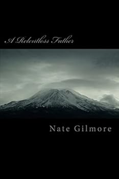 Paperback A Relentless Father: The struggles of parenting with a manipulative spouse. Book
