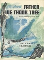 Father We Thank Thee B002V5F1M4 Book Cover