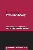 Pattern Theory: Introduction and Perspectives on the Tracks of Christopher Alexander 1505637430 Book Cover