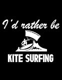Photo Gallery id rather be kitesurfing 3462 notebook: 8.51 sheets (122 lined pages) | 8.5"x 11" Photo Gallery id rather be kitesurfing 3462 notebook: 8.51 sheets (122 lined pages) | 8.5"x 11"