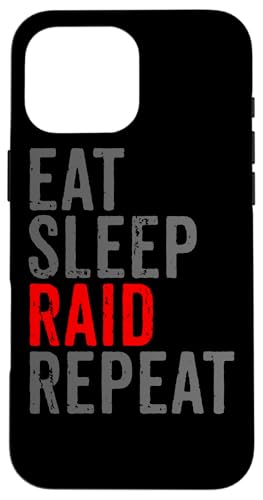 Eat Sleep Raid Repeat ビデオゲームオンライン ゲーマー メンズ ボーイズ スマホケース iPhone 16 Pro Max 用