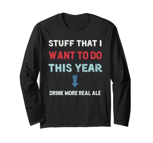 Funny Drink Real Ale Risoluzioni per il nuovo anno Uomini Donne 2025 Maglia a Manica