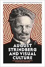 Buy August Strindberg and Visual Culture The Emergence of Optical Modernity in Image, Text and Theatre — BookShops.in