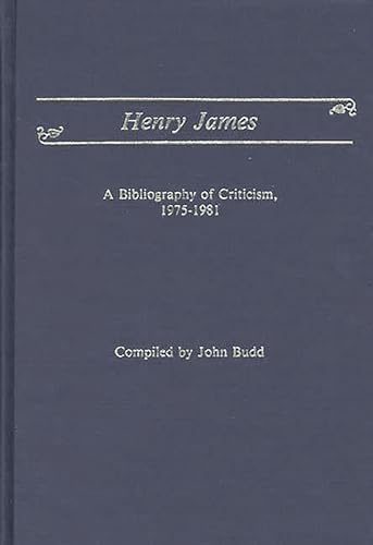Henry James: A Bibliography of Criticism, 1975-1981