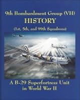 History of the 9th Bombardment Group (VH) 1st, 5th, and 99th Squadrons B002CENQ8U Book Cover
