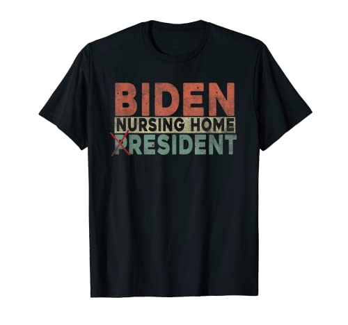 Funny Biden Nursing Home Resident Tee Anti Joe Biden Vintage T-Shirt