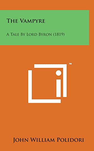 The Vampyre: A Tale by Lord Byron (1819)