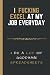 Funny Gag Gift Notebook For Coworkers (2022 Edition): I Fucking EXCEL At My Job Everyday | 6x9 Inches Hilarious Lined Journal for Adults | 120 Pages | Perfect Gift Idea for Holidays