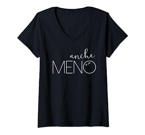 Donna Anche Meno Maglia Maglietta Divertente Scritta Simpatica Maglietta con Collo a V