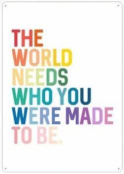 ���B���e�[�W ���g�� �ʔ��� �u���L�Ŕ� The World Needs Who Who You Made to Be �Ǒ��� �� �� �� �_�� �� �t�����g �h�A ���� ���O �X�g���[�g �T�C�� 8x12�C���`