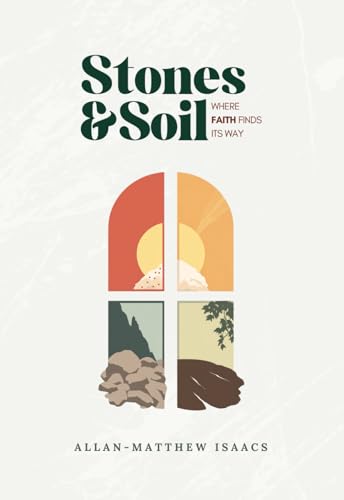 Stones & Soil: Where Faith Finds Its Way