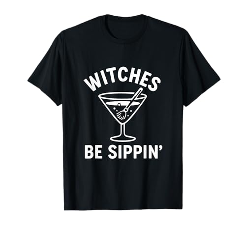 Witches Be Sippin Costume de sorcière Amusante pour Halloween T-Shirt
