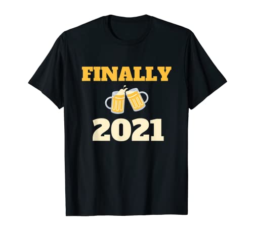 Finalmente 2021 divertido regalo de brindis de celebración de Año Nuevo Camiseta