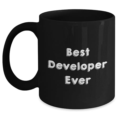 Funny Developer Gifts for Him, Best Developer Ever, Black Coffee Mug, Perfect Christmas Unique Gift, Gifts from Men to Developer Friends