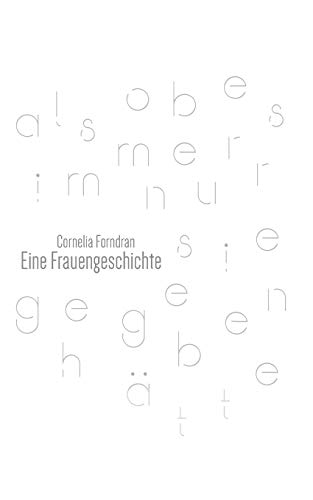 Eine Frauengeschichte Eine Frauengeschichte