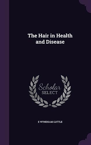 The Hair in Health and Disease