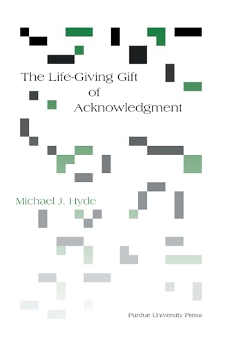 Life-Giving Gift of Acknowledgement (Philosophy/Communication)