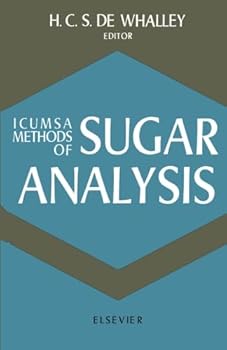 Paperback ICUMSA Methods of Sugar Analysis: Official and Tentative Methods Recommended by the International Commission for Uniform Methods of Sugar Analysis (ICUMSA) Book