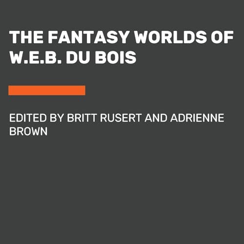 『The Fantasy Worlds of W.E.B. Du Bois』のカバーアート