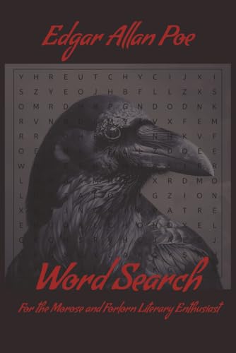 Literary Word Search - Edgar Allan Poe: 50+ Word Find Puzzles based on the Macabre works of Edgar Allan Poe | "The Raven", "The Tell-Tale Heart", "The ... Great gift for Seniors, Adults and Teens