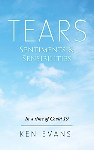 Tears: Sentiments & Sensibilities