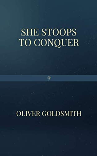 She Stoops to Conquer B08TZ3HSWQ Book Cover