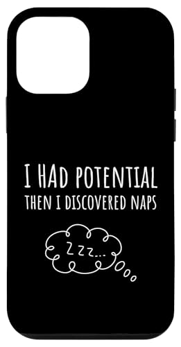 I Had Potential Then I Discovered Naps Funny Saying �X�}�z�P�[�X iPhone 12 mini �p
