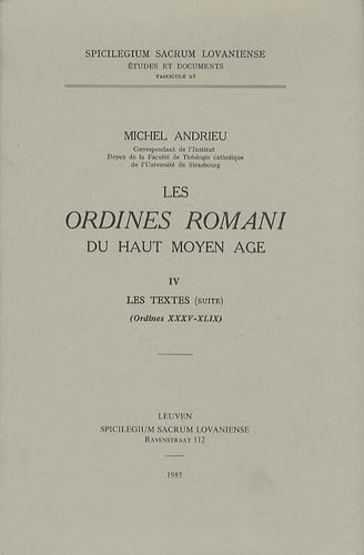 Les Ordines Romani Du Haut Moyen Âge: Les Textes Ordines Xxxv-xlix (Spicilegium Sacrum Lovaniense) (French Edition)