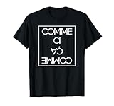Comme ci comme ca T-Shirt