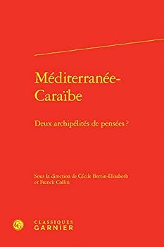 Mediterranee-Caraibe: Deux Archipelites de Pensees ?